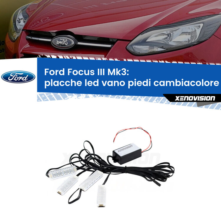 <strong>Kit placche LED cambiacolore vano piedi Ford Focus III</strong> Mk3 2011 - 2017. 4 placche <strong>Bluetooth</strong> con app Android /iOS.