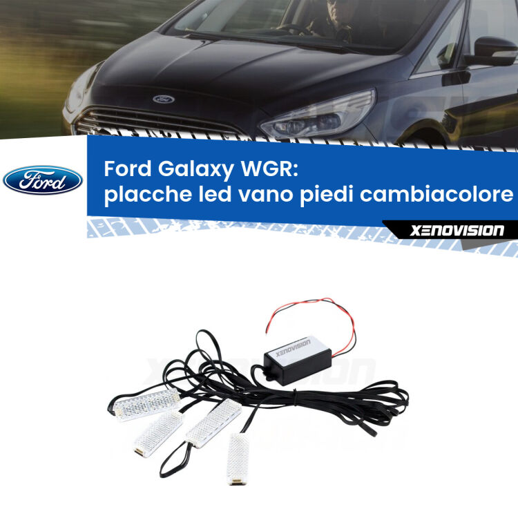 <strong>Kit placche LED cambiacolore vano piedi Ford Galaxy</strong> WGR 1995 - 2006. 4 placche <strong>Bluetooth</strong> con app Android /iOS.