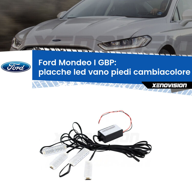 <strong>Kit placche LED cambiacolore vano piedi Ford Mondeo I</strong> GBP 1993 - 1996. 4 placche <strong>Bluetooth</strong> con app Android /iOS.