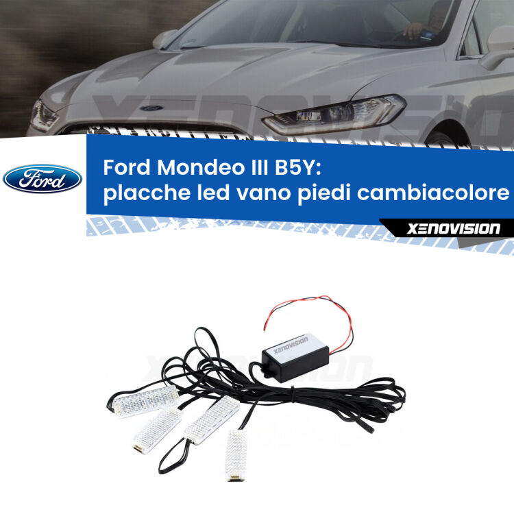 <strong>Kit placche LED cambiacolore vano piedi Ford Mondeo III</strong> B5Y 2000 - 2007. 4 placche <strong>Bluetooth</strong> con app Android /iOS.