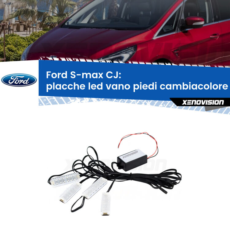 <strong>Kit placche LED cambiacolore vano piedi Ford S-max</strong> CJ 2015 - 2018. 4 placche <strong>Bluetooth</strong> con app Android /iOS.