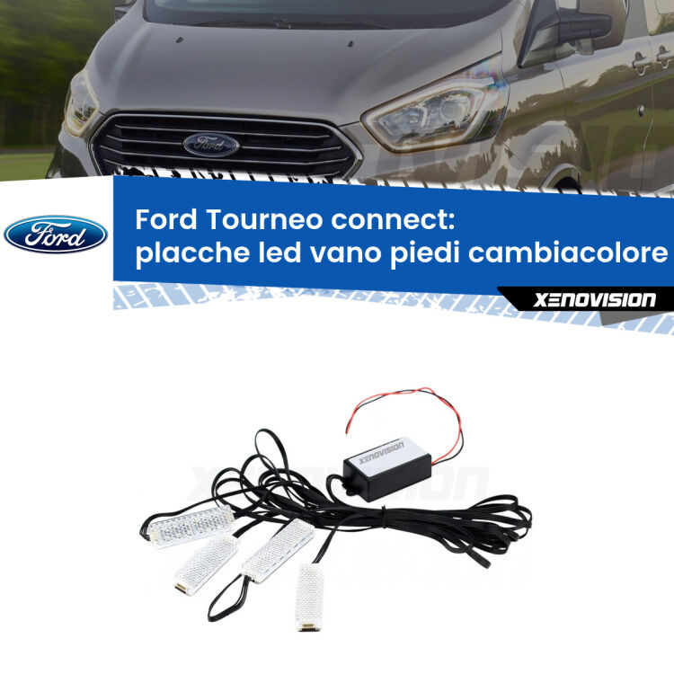 <strong>Kit placche LED cambiacolore vano piedi Ford Tourneo connect</strong>  2002 - 2013. 4 placche <strong>Bluetooth</strong> con app Android /iOS.