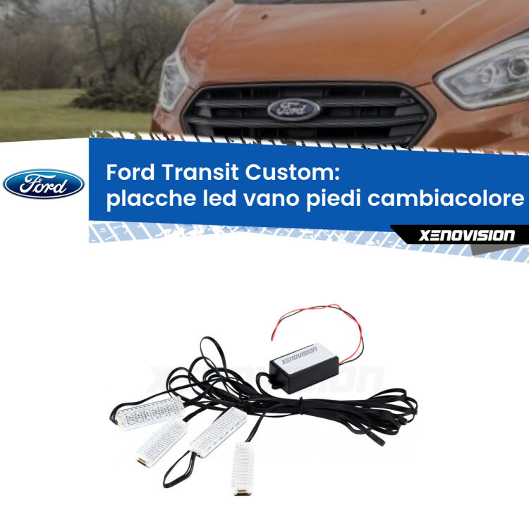 <strong>Kit placche LED cambiacolore vano piedi Ford Transit Custom</strong>  2012 - 2022. 4 placche <strong>Bluetooth</strong> con app Android /iOS.