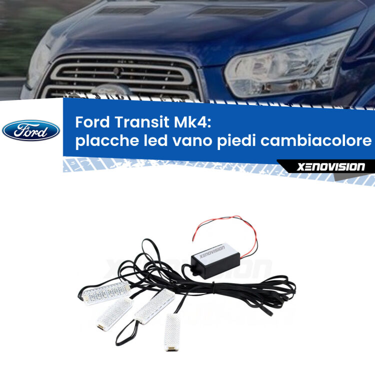 <strong>Kit placche LED cambiacolore vano piedi Ford Transit</strong> Mk4 2014 in poi. 4 placche <strong>Bluetooth</strong> con app Android /iOS.