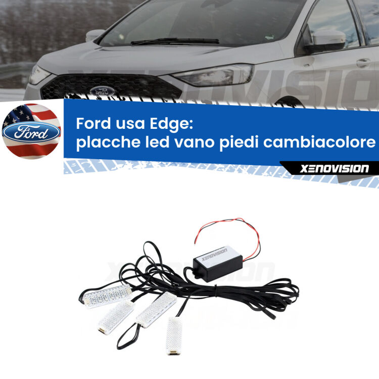 <strong>Kit placche LED cambiacolore vano piedi Ford usa Edge</strong>  2015 - 2018. 4 placche <strong>Bluetooth</strong> con app Android /iOS.