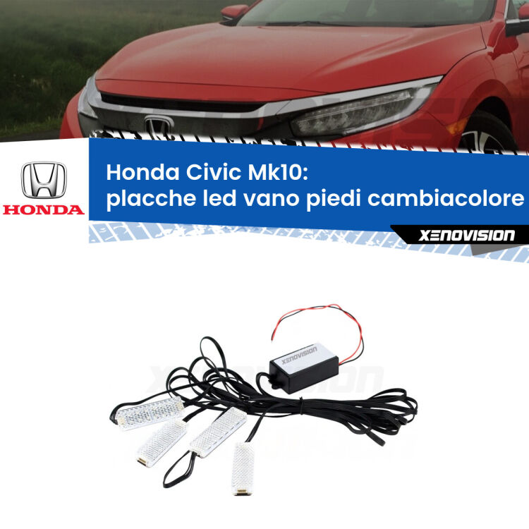 <strong>Kit placche LED cambiacolore vano piedi Honda Civic</strong> Mk10 2016 - 2020. 4 placche <strong>Bluetooth</strong> con app Android /iOS.