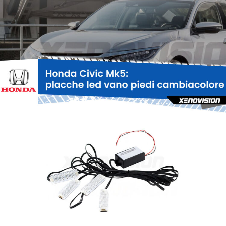 <strong>Kit placche LED cambiacolore vano piedi Honda Civic</strong> Mk5 1991 - 1994. 4 placche <strong>Bluetooth</strong> con app Android /iOS.