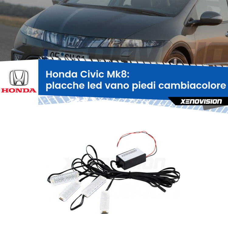 <strong>Kit placche LED cambiacolore vano piedi Honda Civic</strong> Mk8 2005 - 2010. 4 placche <strong>Bluetooth</strong> con app Android /iOS.