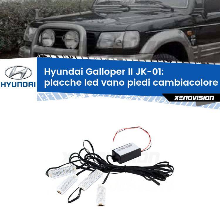 <strong>Kit placche LED cambiacolore vano piedi Hyundai Galloper II</strong> JK-01 1998 - 2003. 4 placche <strong>Bluetooth</strong> con app Android /iOS.