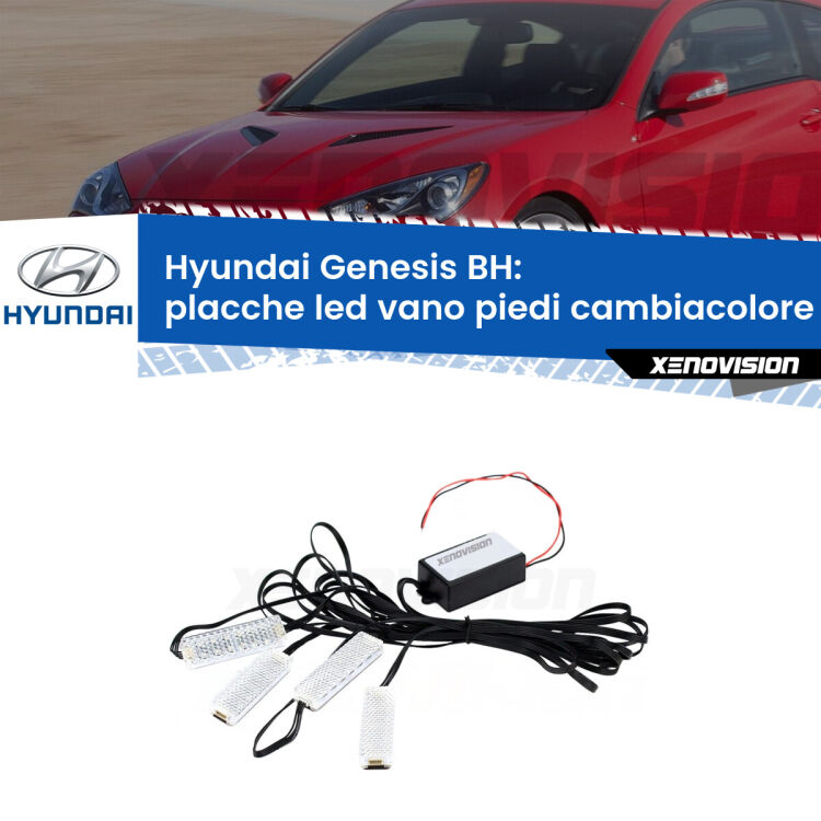 <strong>Kit placche LED cambiacolore vano piedi Hyundai Genesis</strong> BH 2008 - 2014. 4 placche <strong>Bluetooth</strong> con app Android /iOS.