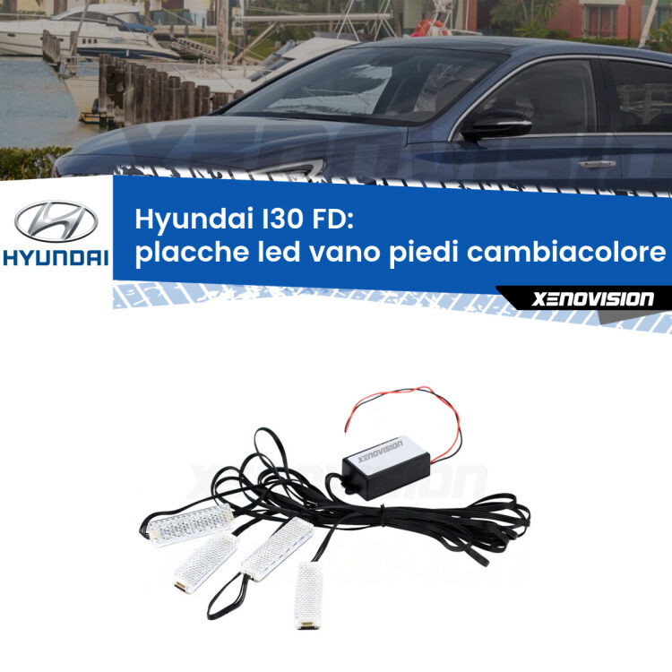 <strong>Kit placche LED cambiacolore vano piedi Hyundai I30</strong> FD 2007 - 2011. 4 placche <strong>Bluetooth</strong> con app Android /iOS.