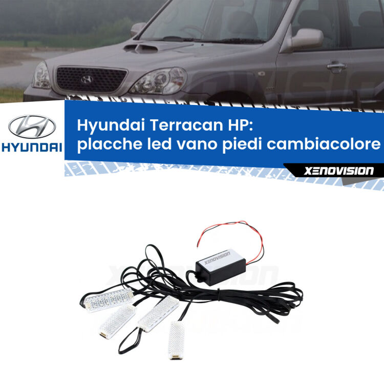 <strong>Kit placche LED cambiacolore vano piedi Hyundai Terracan</strong> HP 2001 - 2006. 4 placche <strong>Bluetooth</strong> con app Android /iOS.