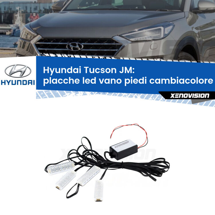 <strong>Kit placche LED cambiacolore vano piedi Hyundai Tucson</strong> JM 2004 - 2015. 4 placche <strong>Bluetooth</strong> con app Android /iOS.