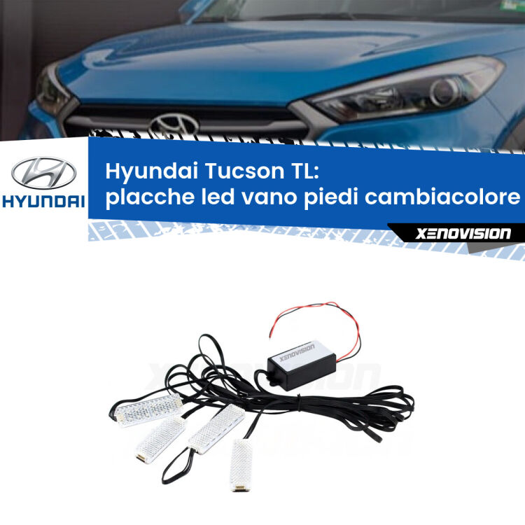 <strong>Kit placche LED cambiacolore vano piedi Hyundai Tucson</strong> TL 2015 - 2021. 4 placche <strong>Bluetooth</strong> con app Android /iOS.