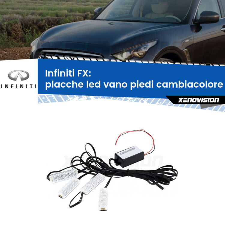 <strong>Kit placche LED cambiacolore vano piedi Infiniti FX</strong>  2003 - 2008. 4 placche <strong>Bluetooth</strong> con app Android /iOS.