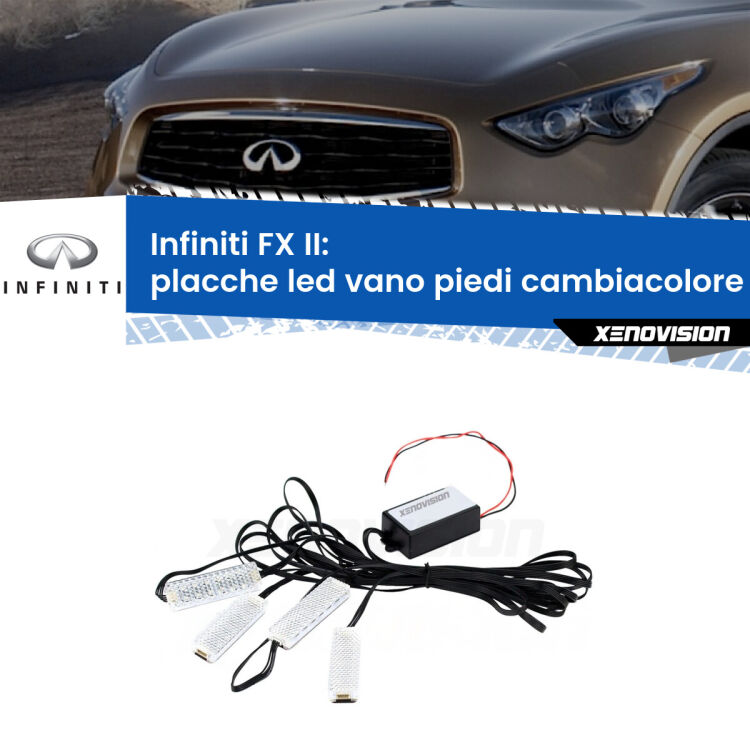 <strong>Kit placche LED cambiacolore vano piedi Infiniti FX</strong> II 2008 - 2013. 4 placche <strong>Bluetooth</strong> con app Android /iOS.