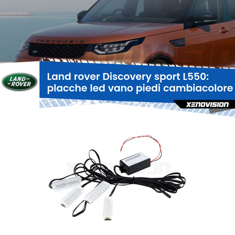 <strong>Kit placche LED cambiacolore vano piedi Land rover Discovery sport</strong> L550 2014 in poi. 4 placche <strong>Bluetooth</strong> con app Android /iOS.