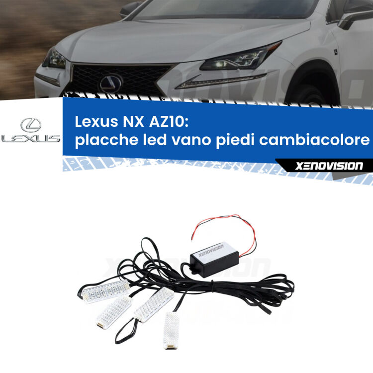 <strong>Kit placche LED cambiacolore vano piedi Lexus NX</strong> AZ10 2014 - 2020. 4 placche <strong>Bluetooth</strong> con app Android /iOS.