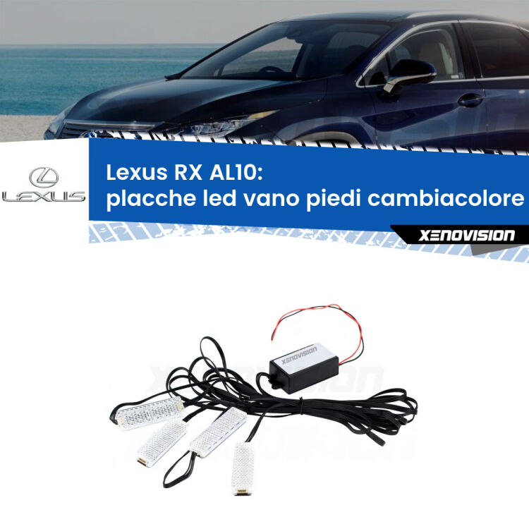 <strong>Kit placche LED cambiacolore vano piedi Lexus RX</strong> AL10 2008 - 2015. 4 placche <strong>Bluetooth</strong> con app Android /iOS.