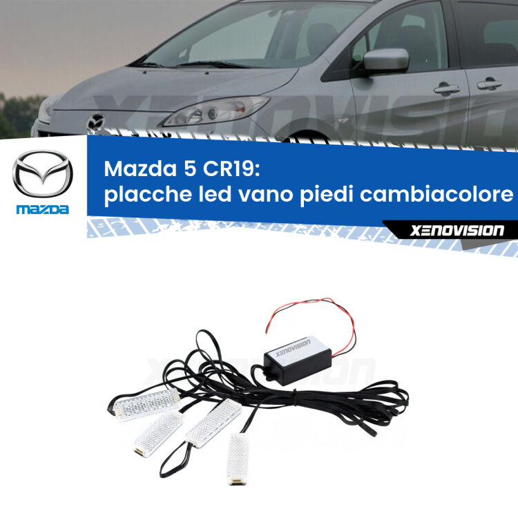 <strong>Kit placche LED cambiacolore vano piedi Mazda 5</strong> CR19 2005 - 2010. 4 placche <strong>Bluetooth</strong> con app Android /iOS.