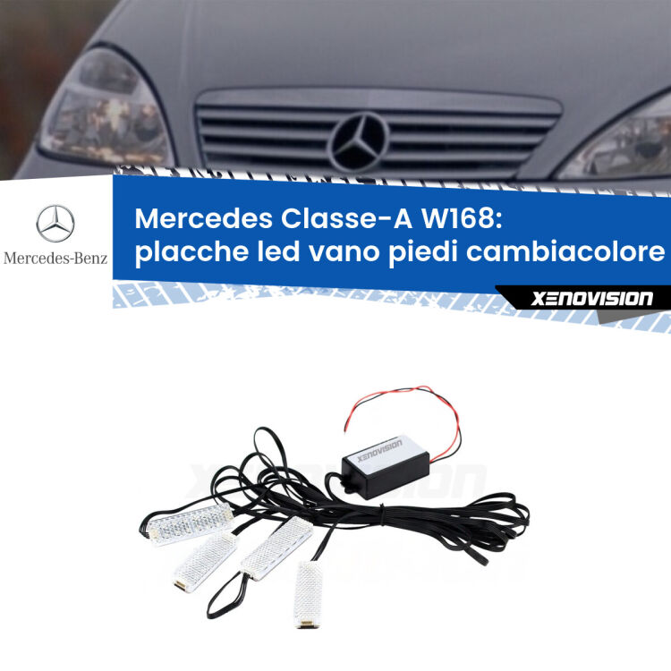 <strong>Kit placche LED cambiacolore vano piedi Mercedes Classe-A</strong> W168 1997 - 2004. 4 placche <strong>Bluetooth</strong> con app Android /iOS.