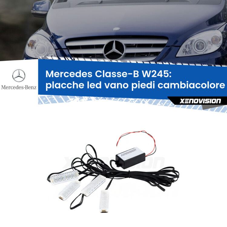 <strong>Kit placche LED cambiacolore vano piedi Mercedes Classe-B</strong> W245 2005 - 2011. 4 placche <strong>Bluetooth</strong> con app Android /iOS.