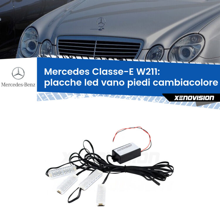 <strong>Kit placche LED cambiacolore vano piedi Mercedes Classe-E</strong> W211 2002 - 2009. 4 placche <strong>Bluetooth</strong> con app Android /iOS.