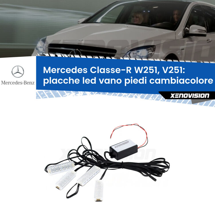 <strong>Kit placche LED cambiacolore vano piedi Mercedes Classe-R</strong> W251, V251 2006 - 2014. 4 placche <strong>Bluetooth</strong> con app Android /iOS.