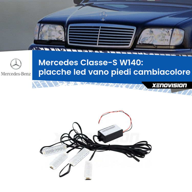 <strong>Kit placche LED cambiacolore vano piedi Mercedes Classe-S</strong> W140 1991 - 1998. 4 placche <strong>Bluetooth</strong> con app Android /iOS.