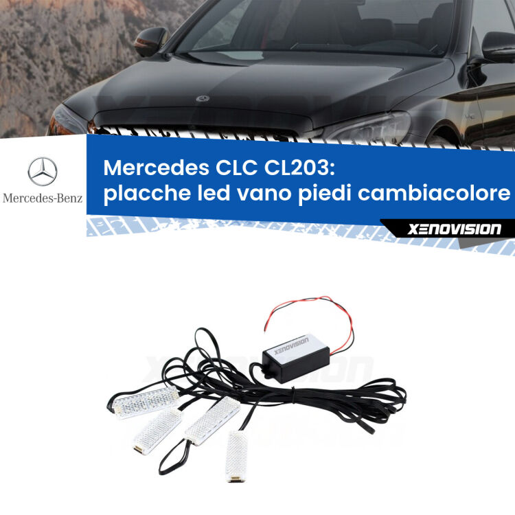 <strong>Kit placche LED cambiacolore vano piedi Mercedes CLC</strong> CL203 2008 - 2011. 4 placche <strong>Bluetooth</strong> con app Android /iOS.