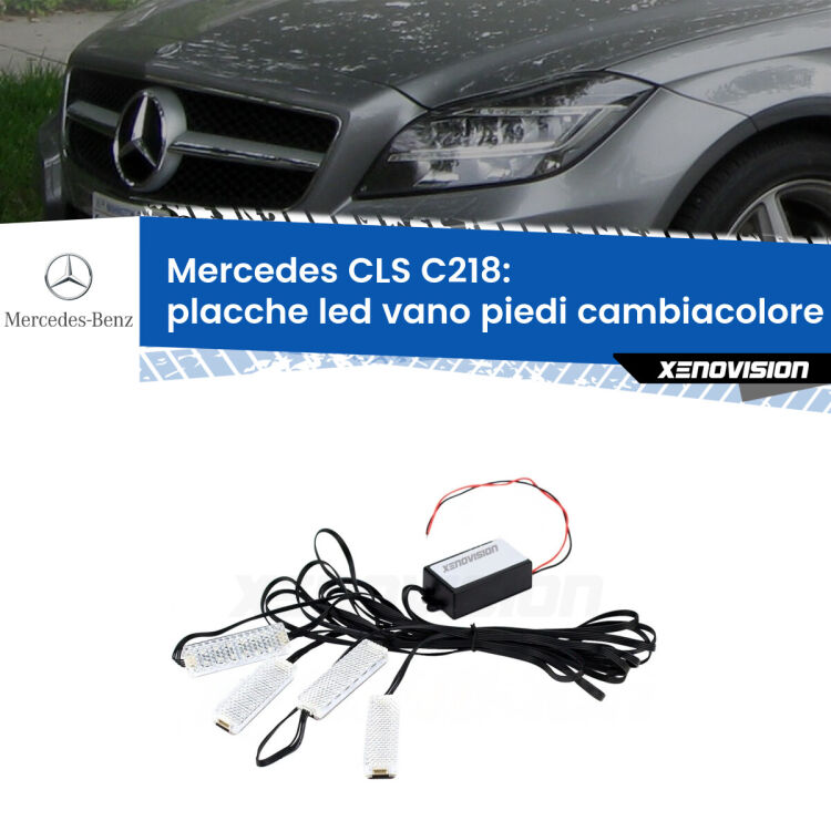 <strong>Kit placche LED cambiacolore vano piedi Mercedes CLS</strong> C218 2011 - 2017. 4 placche <strong>Bluetooth</strong> con app Android /iOS.