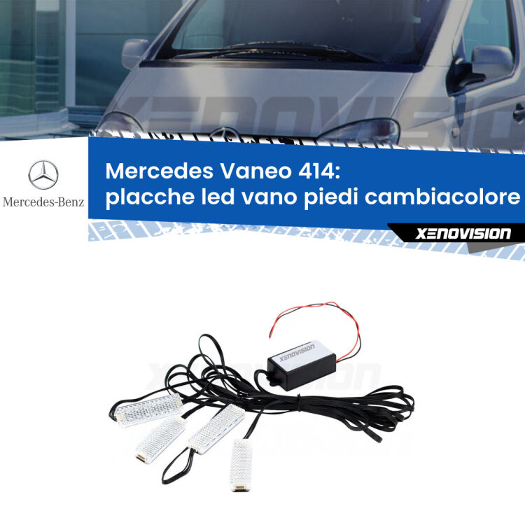 <strong>Kit placche LED cambiacolore vano piedi Mercedes Vaneo</strong> 414 2002 - 2005. 4 placche <strong>Bluetooth</strong> con app Android /iOS.