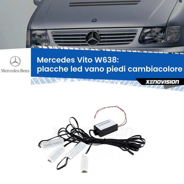 <strong>Kit placche LED cambiacolore vano piedi Mercedes Vito</strong> W638 1996 - 2003. 4 placche <strong>Bluetooth</strong> con app Android /iOS.