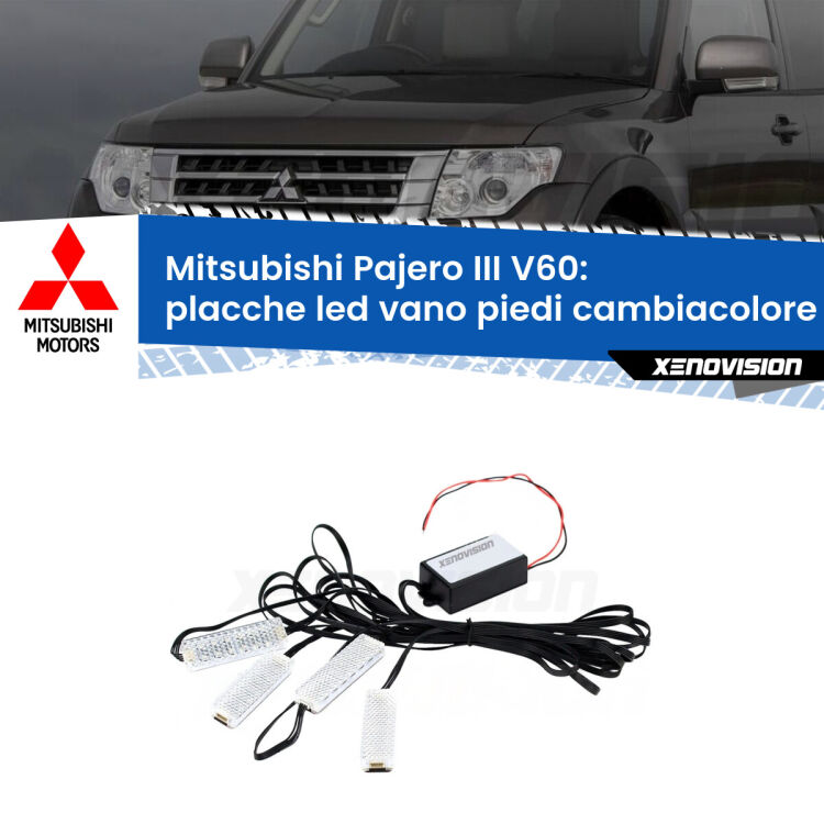 <strong>Kit placche LED cambiacolore vano piedi Mitsubishi Pajero III</strong> V60 2000 - 2007. 4 placche <strong>Bluetooth</strong> con app Android /iOS.