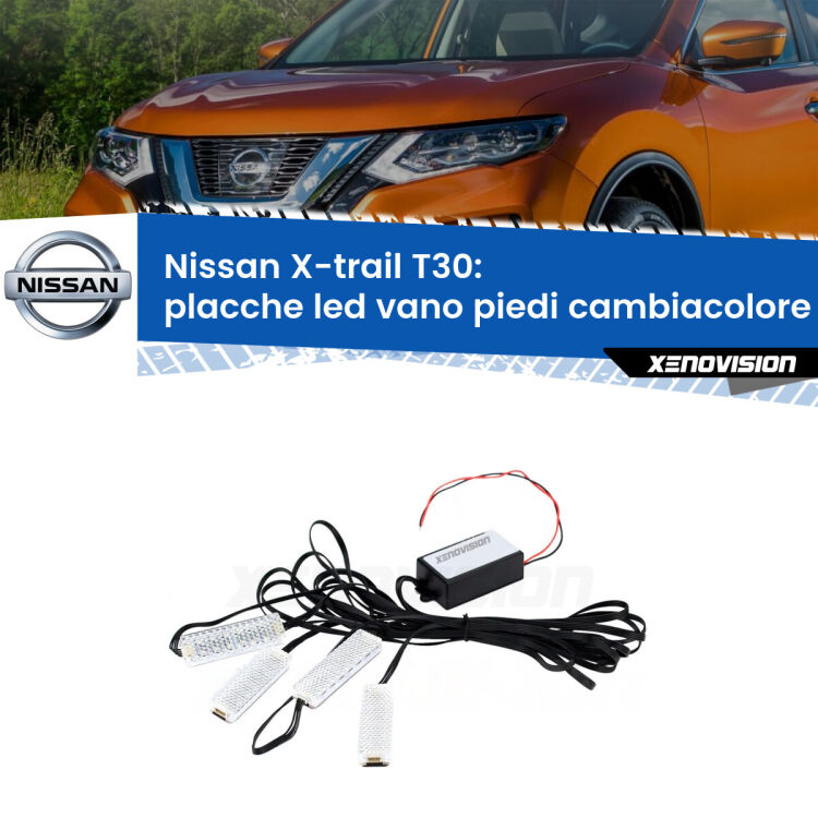 <strong>Kit placche LED cambiacolore vano piedi Nissan X-trail</strong> T30 2001 - 2007. 4 placche <strong>Bluetooth</strong> con app Android /iOS.