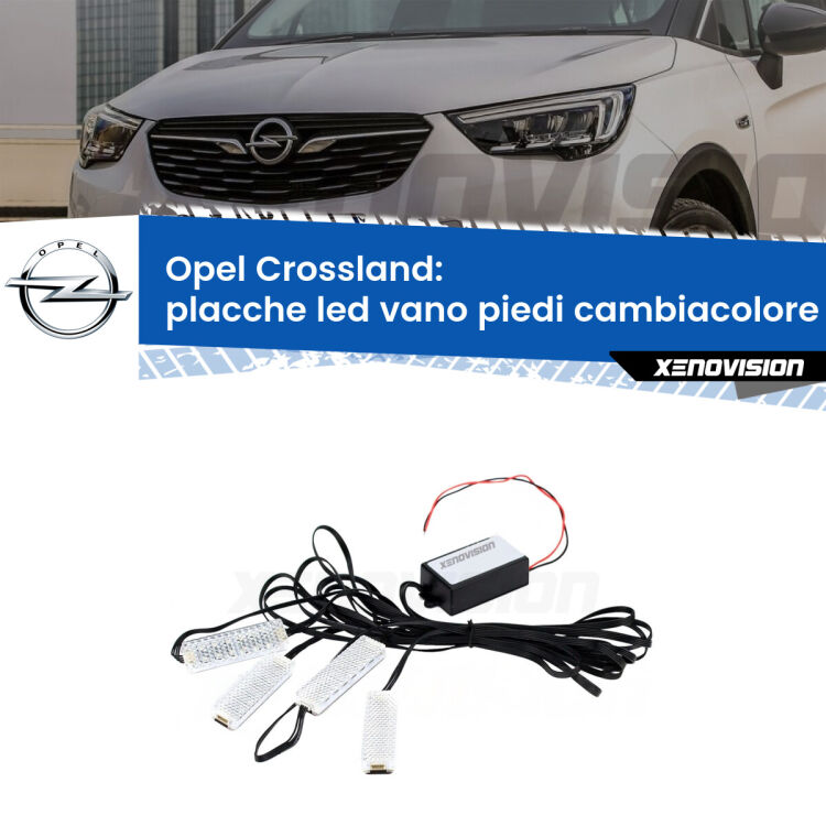 <strong>Kit placche LED cambiacolore vano piedi Opel Crossland</strong>  2017 in poi. 4 placche <strong>Bluetooth</strong> con app Android /iOS.