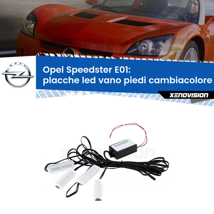 <strong>Kit placche LED cambiacolore vano piedi Opel Speedster</strong> E01 2000 - 2006. 4 placche <strong>Bluetooth</strong> con app Android /iOS.