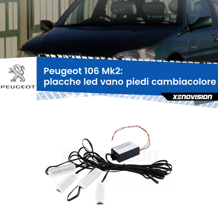 <strong>Kit placche LED cambiacolore vano piedi Peugeot 106</strong> Mk2 1996 - 2004. 4 placche <strong>Bluetooth</strong> con app Android /iOS.