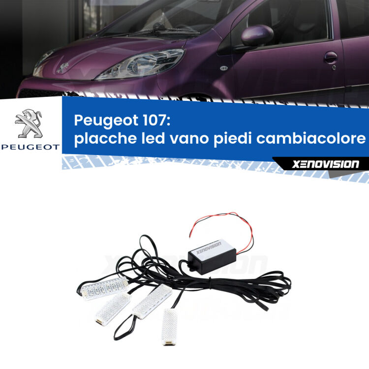 <strong>Kit placche LED cambiacolore vano piedi Peugeot 107</strong>  2005 - 2014. 4 placche <strong>Bluetooth</strong> con app Android /iOS.