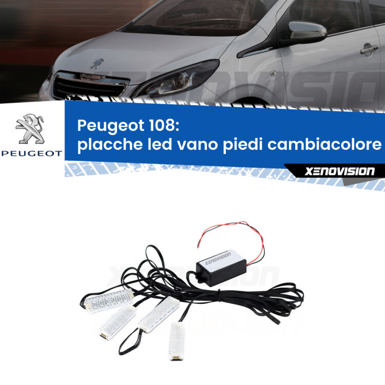 <strong>Kit placche LED cambiacolore vano piedi Peugeot 108</strong>  2014 - 2021. 4 placche <strong>Bluetooth</strong> con app Android /iOS.