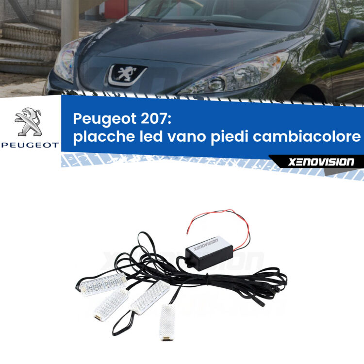 <strong>Kit placche LED cambiacolore vano piedi Peugeot 207</strong>  2006 - 2015. 4 placche <strong>Bluetooth</strong> con app Android /iOS.