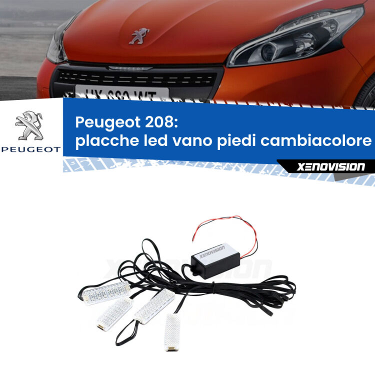 <strong>Kit placche LED cambiacolore vano piedi Peugeot 208</strong>  2012 - 2018. 4 placche <strong>Bluetooth</strong> con app Android /iOS.