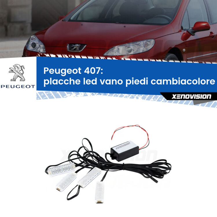 <strong>Kit placche LED cambiacolore vano piedi Peugeot 407</strong>  2004 - 2011. 4 placche <strong>Bluetooth</strong> con app Android /iOS.