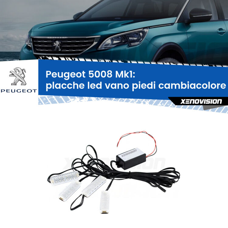 <strong>Kit placche LED cambiacolore vano piedi Peugeot 5008</strong> Mk1 2009 - 2016. 4 placche <strong>Bluetooth</strong> con app Android /iOS.