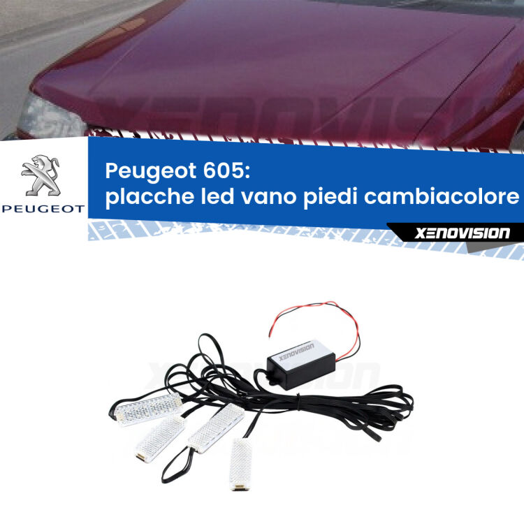 <strong>Kit placche LED cambiacolore vano piedi Peugeot 605</strong>  1989 - 1999. 4 placche <strong>Bluetooth</strong> con app Android /iOS.