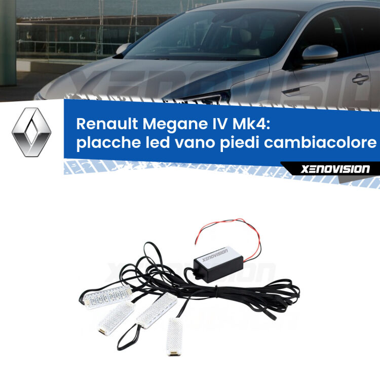 <strong>Kit placche LED cambiacolore vano piedi Renault Megane IV</strong> Mk4 2016 in poi. 4 placche <strong>Bluetooth</strong> con app Android /iOS.