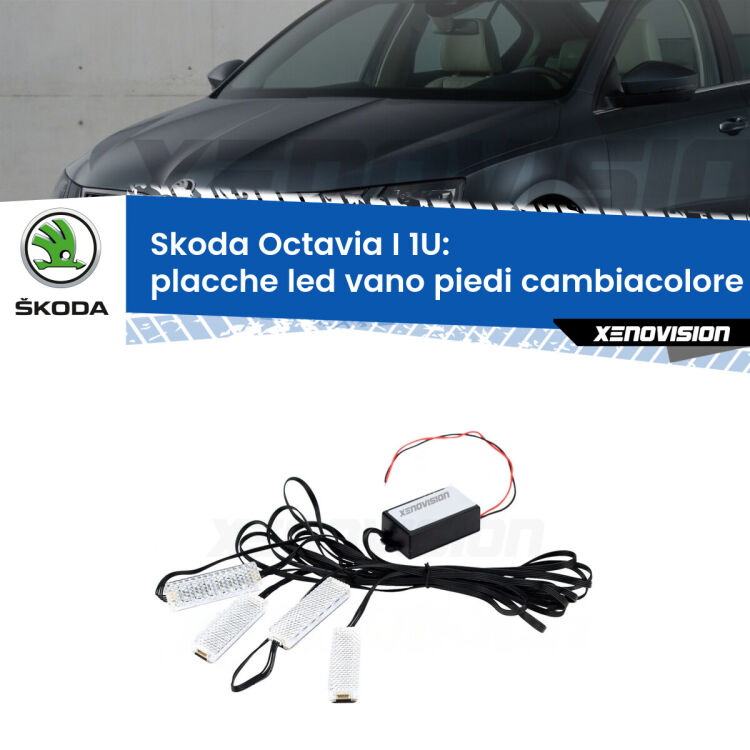 <strong>Kit placche LED cambiacolore vano piedi Skoda Octavia I</strong> 1U 1996 - 2010. 4 placche <strong>Bluetooth</strong> con app Android /iOS.