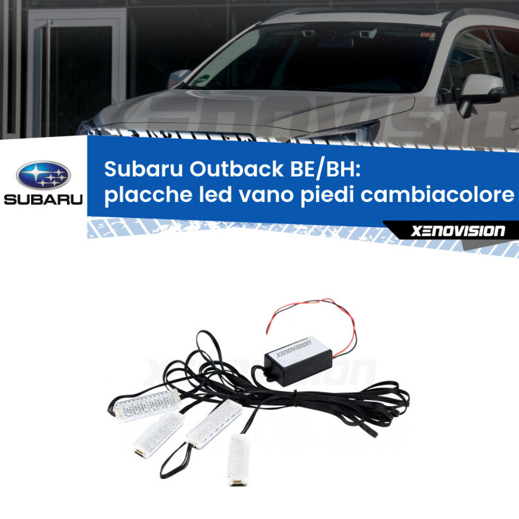 <strong>Kit placche LED cambiacolore vano piedi Subaru Outback</strong> BE/BH 2000 - 2003. 4 placche <strong>Bluetooth</strong> con app Android /iOS.