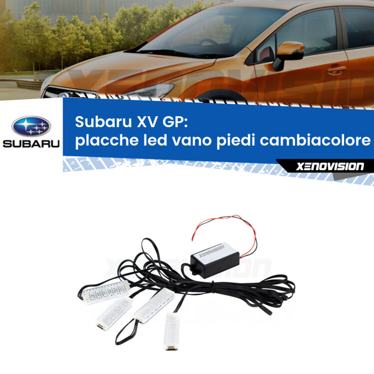 <strong>Kit placche LED cambiacolore vano piedi Subaru XV</strong> GP 2012 - 2016. 4 placche <strong>Bluetooth</strong> con app Android /iOS.