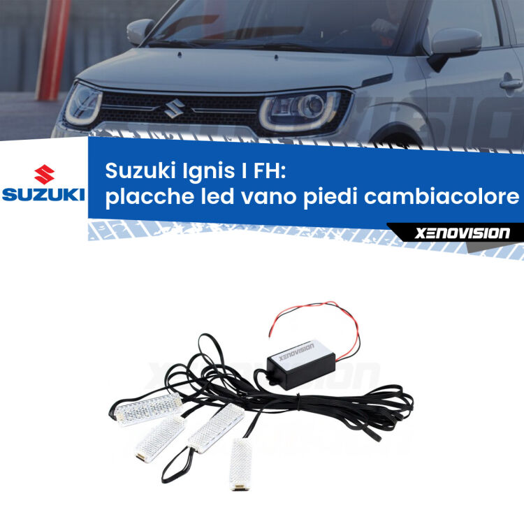 <strong>Kit placche LED cambiacolore vano piedi Suzuki Ignis I</strong> FH 2000 - 2005. 4 placche <strong>Bluetooth</strong> con app Android /iOS.